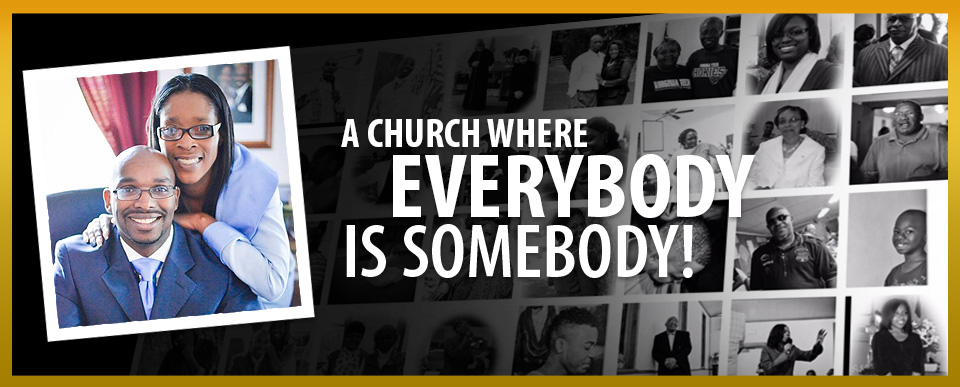 A Church Where Everybody is Somebody!